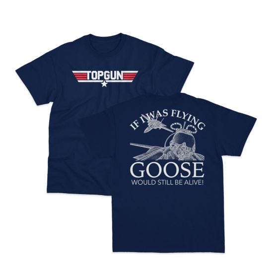 If I Was Flying Goose Would Still Be Alive T-Shirt If I Was Flying Goose Would Still Be Alive T-Shirt